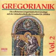 Mönchsschola Erzabtei St. Ottilien - Gregorianik Vol.2 - die Schönsten Gregorianischen Gesänge