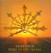 Moho Pack - Flesh to the Dream