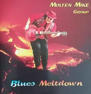 Molten Mike Group - Blues Meltdown