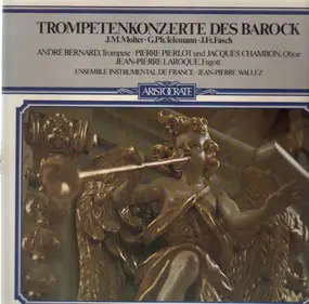 Georg Philipp Telemann - Trompetenkonzerte des Barock (Bernard, Pierlot,..)