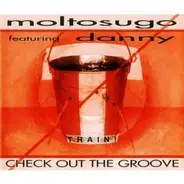 Moltosugo Featuring Dany - Check Out The Groove