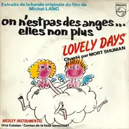 Mort Shuman - Lovely Days - Bande Originale Du Film ' On Est Pas Des Anges ...elles Non Plus '