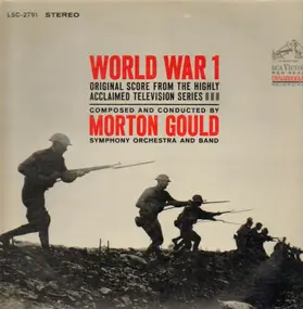 Morton Gould & His Orchestra - World War 1 - Music from the TV Score