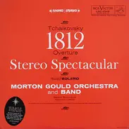 Morton Gould And His Orchestra, Pyotr Ilyich Tchaikovsky, Maurice Ravel - 1812 Overture - Stereo Spectacular