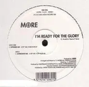 More - I'm Ready For The Glory