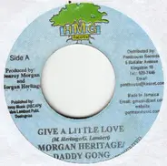 Morgan Heritage & Daddy Gong / Pashon - Give A Little Love / Roaring Lioness