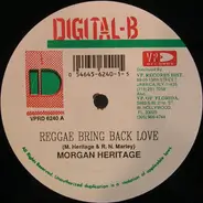 Morgan Heritage / Lukie D - Reggae Bring Back Love / Fight The Strain