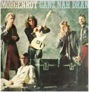 Morgenrot - Ganz Nah Dran