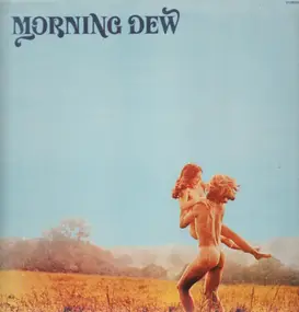 The Morning Dew - Morning Dew