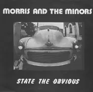 Morris And The Minors - State The Obvious