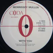 Morrissey Mullen - With You / Meantime