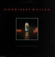 Morrissey Mullen - This Must Be The Place