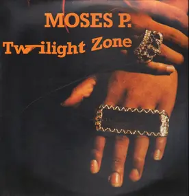 Moses P. - Twilight Zone