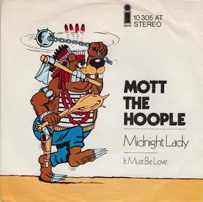Mott the Hoople - Midnight Lady / It Must Be Love