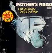 Mother's Finest - Dis Go Dis Way, Dis Go Dat Way