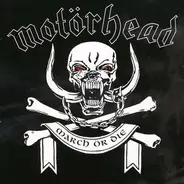 Motorhead - March ör Die