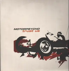 Motorpsycho - Trust Us
