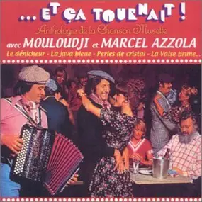 Mouloudji - Et Ca Tournait - Anthologie de la Chanson Musette