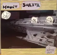 Mount Shasta - Watch Out