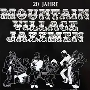 Mountain Village Jazzmen - 20 Jahre