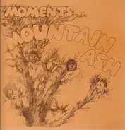 Mountain Ash - Moments