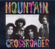 Mountain - Crossroader - An Anthology 1970-1974