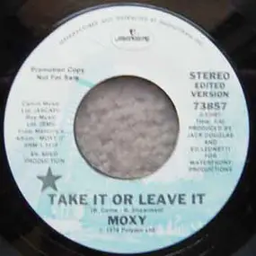 Moxy - Take It Or Leave It