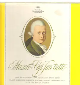 Wolfgang Amadeus Mozart - Cosi Fan Tutte (Eugen Jochum)
