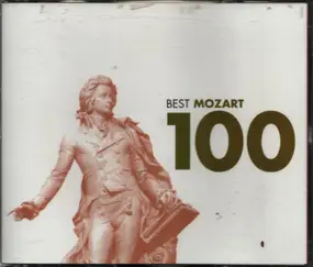 Wolfgang Amadeus Mozart - Best Mozart 100