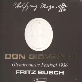 Wolfgang Amadeus Mozart - Don Giovanni Glyndebourne Festival 1936 (Fritz Busch)