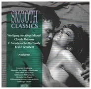 Mozart / Debussy / Mendelssohn a.o. - Smooth Classics (Nocturnes)