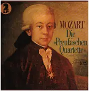 Mozart - Die Preußischen Quartette