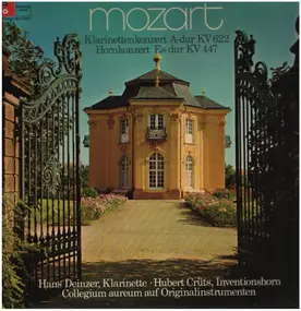 Wolfgang Amadeus Mozart - Klarinettenkonzert A-dur, Hornkonzert Es-dur; H. Deinzer, H. Crüts