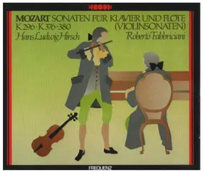 Wolfgang Amadeus Mozart - Sonaten für Klavier und Flöte