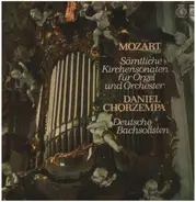 Wolfgang Amadeus Mozart - Sämtliche Kirchensonaten Für Orgel Und Orchester