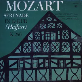 Wolfgang Amadeus Mozart - Serenade In D-Dur (Haffner) K.250