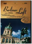 Mozart / Tchaikovsky / Shostakovich / J. Strauss a.o. - Berliner Luft - Ein Gala-Konzert aus der Staatsoper Unter den Linden