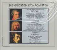 Mozart / Vivaldi / Liszt - Die grossen Komponisten