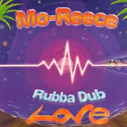 Mo-Reece - Rubba Dub Love
