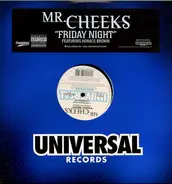 Mr. Cheeks - Friday Night