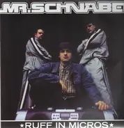 Mr Schnabel - Ruff In Micros