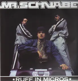 Mr Schnabel - Ruff In Micros