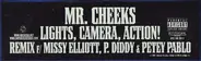 Mr. Cheeks - Lights, Camera, Action! Remix F/ Missy Elliott, P. Diddy & Petey Pablo
