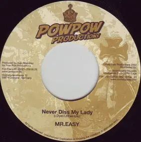 Mr. Easy - Never Diss My Lady / Call Me On The Phone