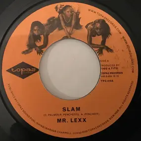 Mr. Lexx - Slam / Pon Di Gal Dem Side