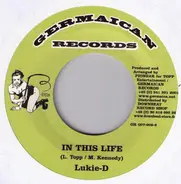 Mr. Vegas / Lukie D - Blaze The Chalice / In This Life