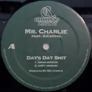 Mr. Charlie Feat. D. Capital - Dat's Dat Shit