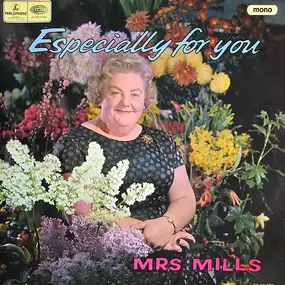 Mrs. Mills - Especially For You