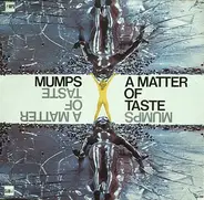 Mumps - A Matter Of Taste