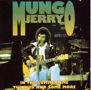 Mungo Jerry - In The Summertime - The Hits And Some More